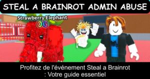 Profitez de l&rsquo;événement Steal a Brainrot : Votre guide essentiel