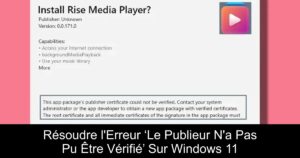 Résoudre l&rsquo;Erreur ‘Le Publieur N&rsquo;a Pas Pu Être Vérifié’ Sur Windows 11