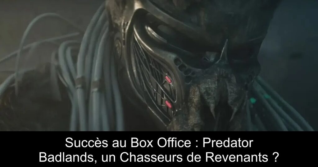Succès au Box Office : Predator Badlands, un Chasseurs de Revenants ?
