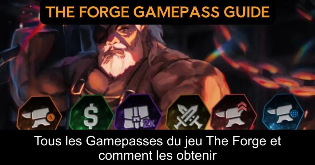 Tous les Gamepasses du jeu The Forge et comment les obtenir