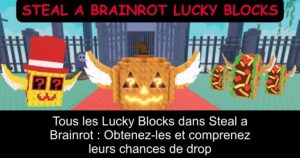 Tous les Lucky Blocks dans Steal a Brainrot : Obtenez-les et comprenez leurs chances de drop