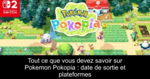 Tout ce que vous devez savoir sur Pokemon Pokopia : date de sortie et plateformes