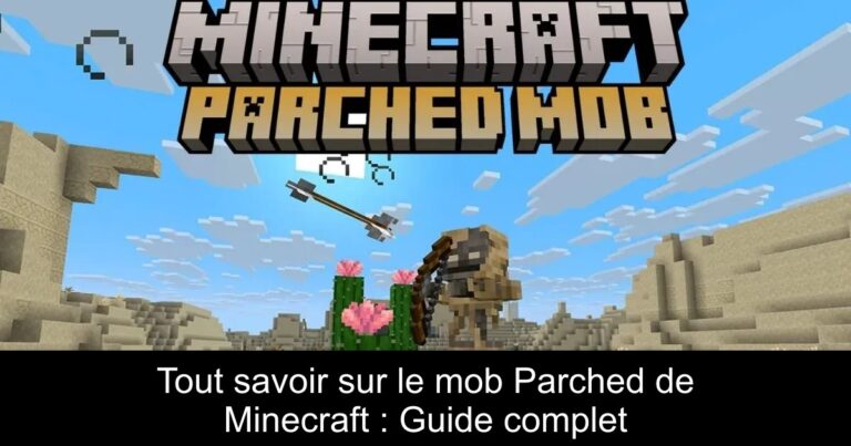 Tout savoir sur le mob Parched de Minecraft : Guide complet