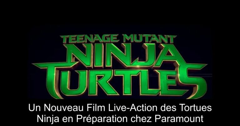 Un Nouveau Film Live-Action des Tortues Ninja en Préparation chez Paramount