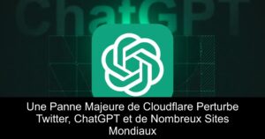 Une Panne Majeure de Cloudflare Perturbe Twitter, ChatGPT et de Nombreux Sites Mondiaux