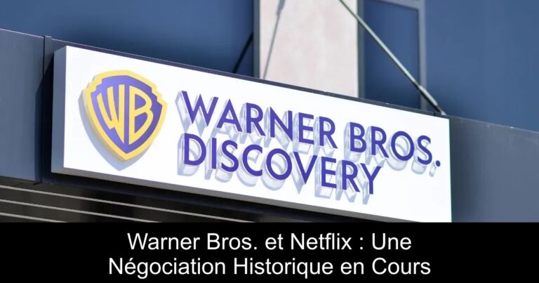 Warner Bros. et Netflix : Une Négociation Historique en Cours