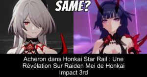 Acheron dans Honkai Star Rail : Une Révélation Sur Raiden Mei de Honkai Impact 3rd