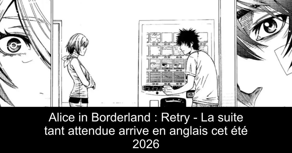 Alice in Borderland : Retry – La suite tant attendue arrive en anglais cet été 2026