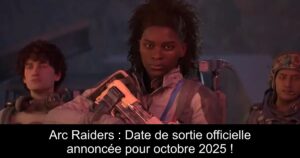 Arc Raiders : Date de sortie officielle annoncée pour octobre 2025 !