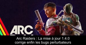 Arc Raiders : La mise à jour 1.4.0 corrige enfin les bugs perturbateurs