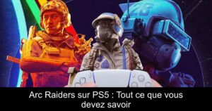 Arc Raiders sur PS5 : Tout ce que vous devez savoir