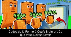Codes de la Ferme à Oeufs Brainrot : Ce que Vous Devez Savoir