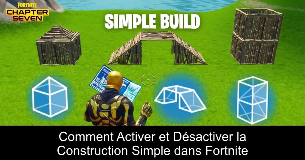 Comment Activer et Désactiver la Construction Simple dans Fortnite
