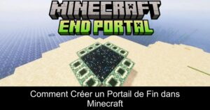 Comment Créer un Portail de Fin dans Minecraft