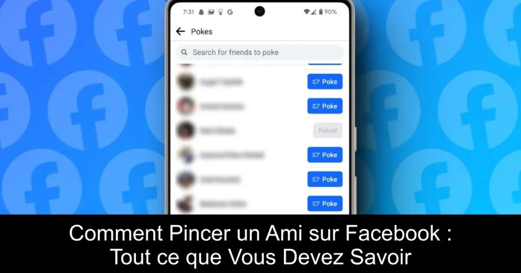Comment Pincer un Ami sur Facebook : Tout ce que Vous Devez Savoir