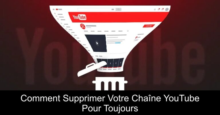 Comment Supprimer Votre Chaîne YouTube Pour Toujours