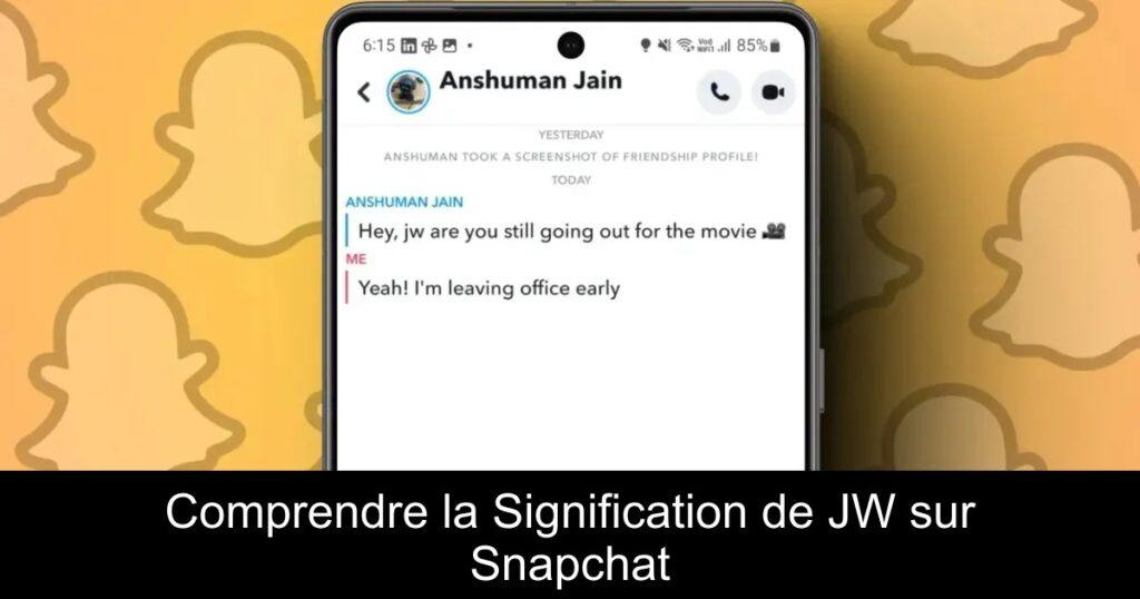 Comprendre la Signification de JW sur Snapchat