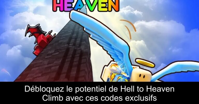 Débloquez le potentiel de Hell to Heaven Climb avec ces codes exclusifs