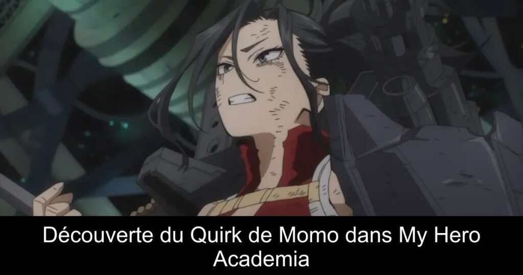 Découverte du Quirk de Momo dans My Hero Academia