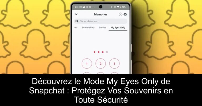 Découvrez le Mode My Eyes Only de Snapchat : Protégez Vos Souvenirs en Toute Sécurité