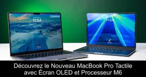 Découvrez le Nouveau MacBook Pro Tactile avec Écran OLED et Processeur M6