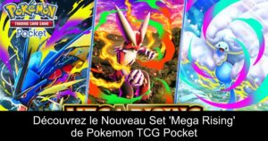 Découvrez le Nouveau Set &lsquo;Mega Rising&rsquo; de Pokemon TCG Pocket