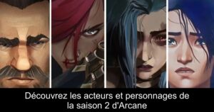Découvrez les acteurs et personnages de la saison 2 d&rsquo;Arcane