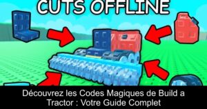 Découvrez les Codes Magiques de Build a Tractor : Votre Guide Complet