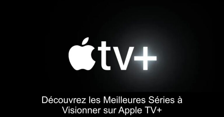 Découvrez les Meilleures Séries à Visionner sur Apple TV+