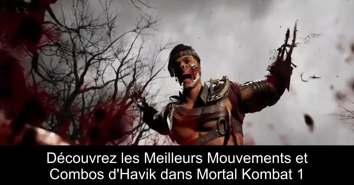 Découvrez les Meilleurs Mouvements et Combos d&rsquo;Havik dans Mortal Kombat 1
