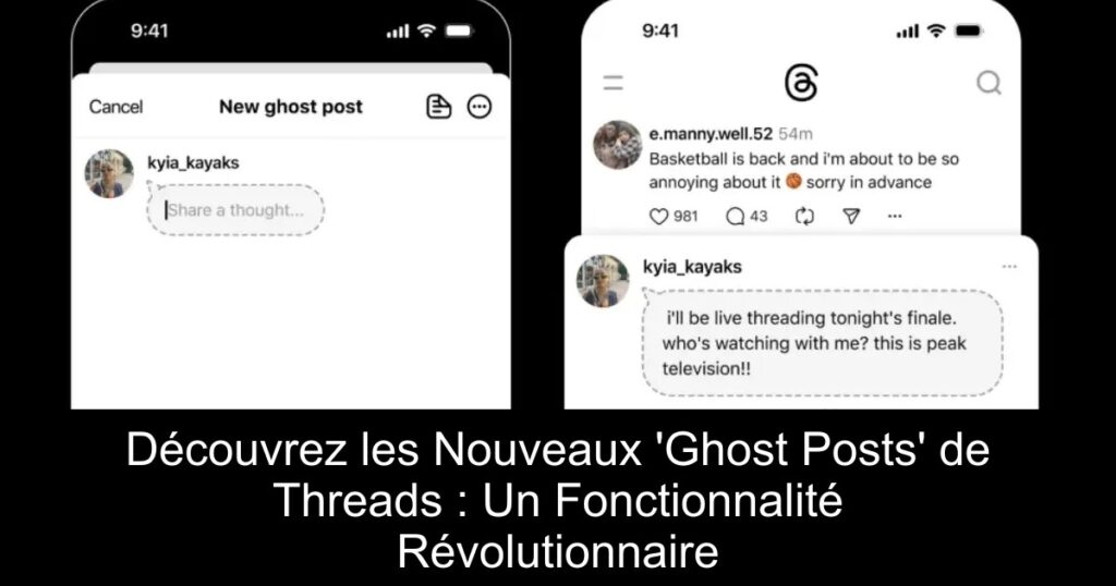 Découvrez les Nouveaux &lsquo;Ghost Posts&rsquo; de Threads : Un Fonctionnalité Révolutionnaire