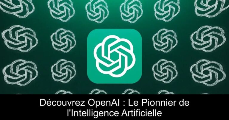 Découvrez OpenAI : Le Pionnier de l'Intelligence Artificielle