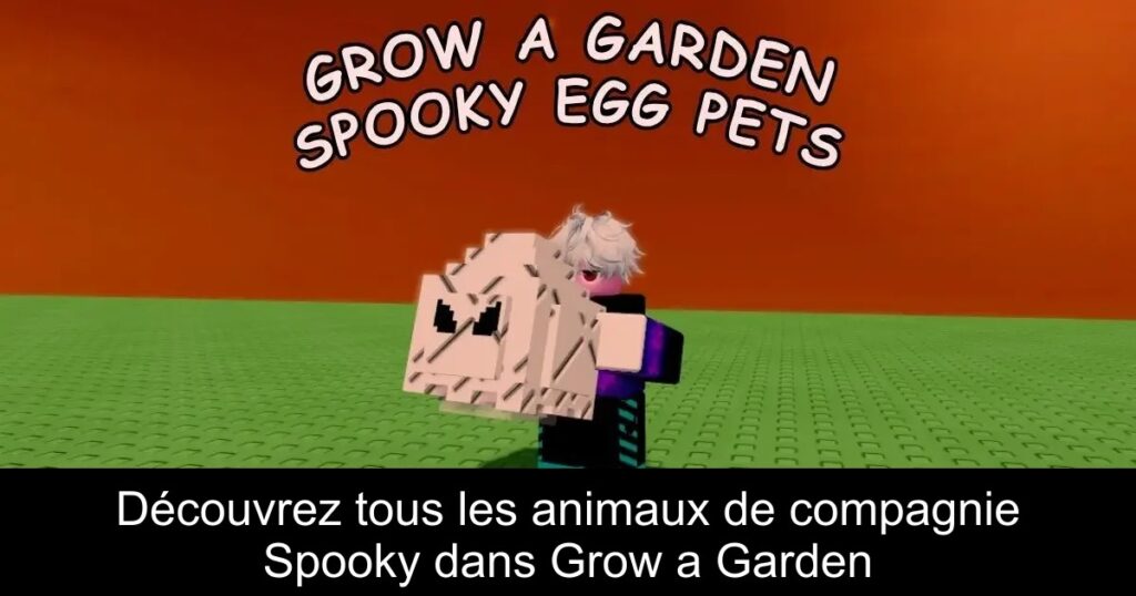 Découvrez tous les animaux de compagnie Spooky dans Grow a Garden