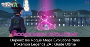 Déjouez les Rogue Mega Évolutions dans Pokémon Legends ZA : Guide Ultime