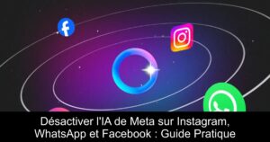 Désactiver l&rsquo;IA de Meta sur Instagram, WhatsApp et Facebook : Guide Pratique