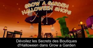 Dévoilez les Secrets des Boutiques d'Halloween dans Grow a Garden