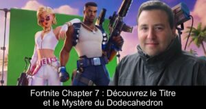Fortnite Chapter 7 : Découvrez le Titre et le Mystère du Dodecahedron