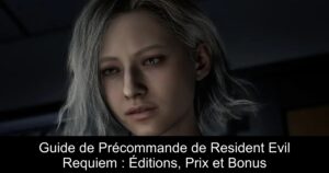 Guide de Précommande de Resident Evil Requiem : Éditions, Prix et Bonus