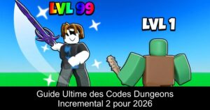 Guide Ultime des Codes Dungeons Incremental 2 pour 2026
