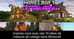Inspirez-vous avec ces 10 idées de maisons de cottage dans Minecraft
