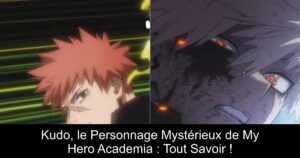Kudo, le Personnage Mystérieux de My Hero Academia : Tout Savoir !