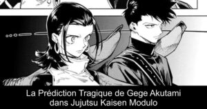 La Prédiction Tragique de Gege Akutami dans Jujutsu Kaisen Modulo