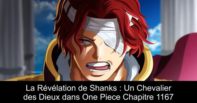 La Révélation de Shanks : Un Chevalier des Dieux dans One Piece Chapitre 1167