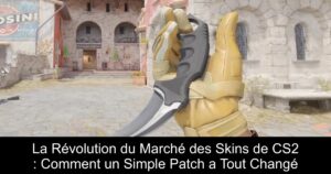 La Révolution du Marché des Skins de CS2 : Comment un Simple Patch a Tout Changé