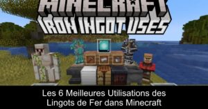 Les 6 Meilleures Utilisations des Lingots de Fer dans Minecraft