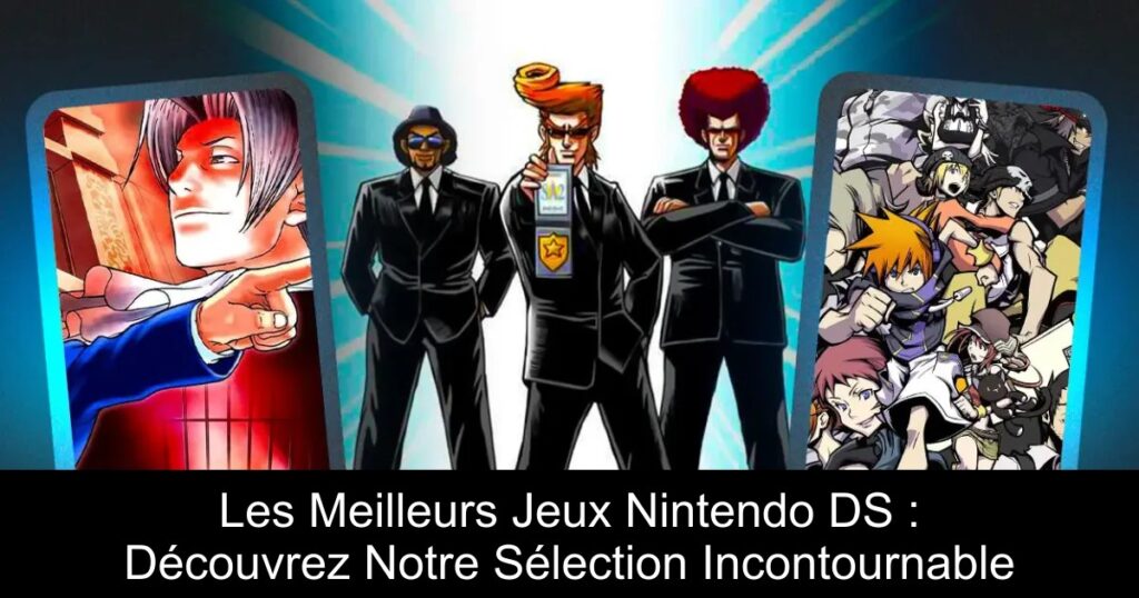 Les Meilleurs Jeux Nintendo DS : Découvrez Notre Sélection Incontournable
