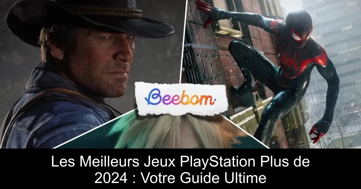 Les Meilleurs Jeux PlayStation Plus de 2024 : Votre Guide Ultime