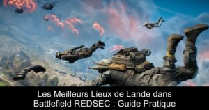 Les Meilleurs Lieux de Lande dans Battlefield REDSEC : Guide Pratique