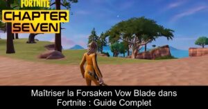 Maîtriser la Forsaken Vow Blade dans Fortnite : Guide Complet