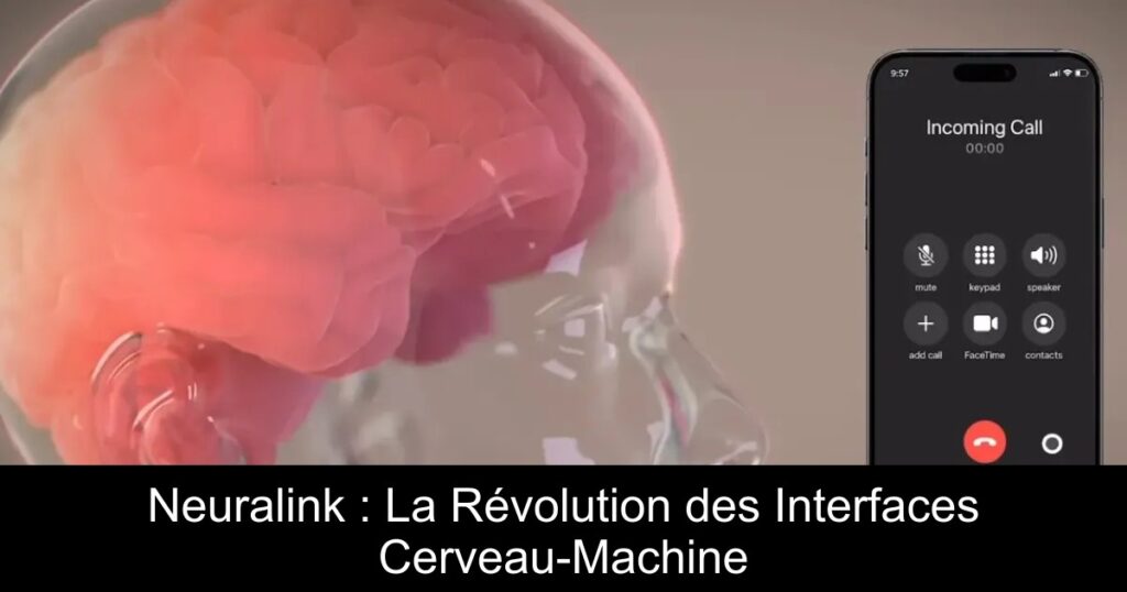 Neuralink : La Révolution des Interfaces Cerveau-Machine